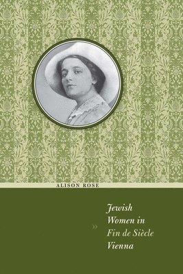 Alison Rose - Jewish Women in Fin De Siècle Vienna, Häftad