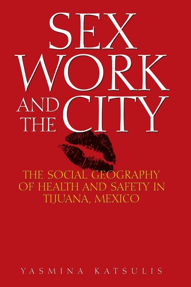 Yasmina Katsulis - Sex Work and the City, Häftad
