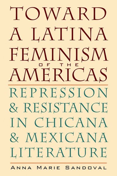 Anna Marie Sandoval - Toward a Latina Feminism of the Americas, Häftad