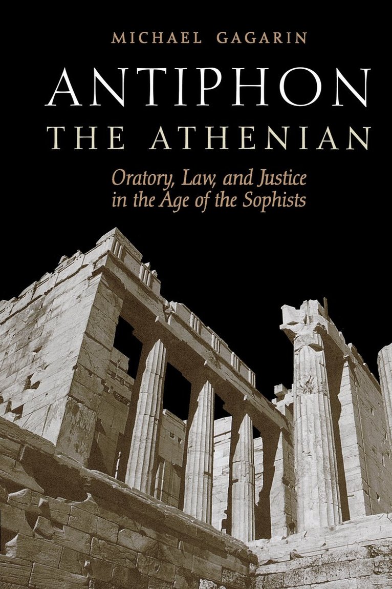 Michael Gagarin - Antiphon the Athenian, Häftad
