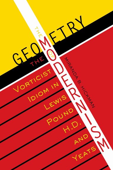 Miranda B. Hickman - Geometry of Modernism, Häftad