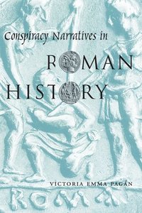 bokomslag Conspiracy Narratives in Roman History