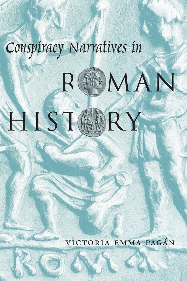 Victoria Emma Pagán, Victoria Emma Pagan - Conspiracy Narratives in Roman History, Häftad