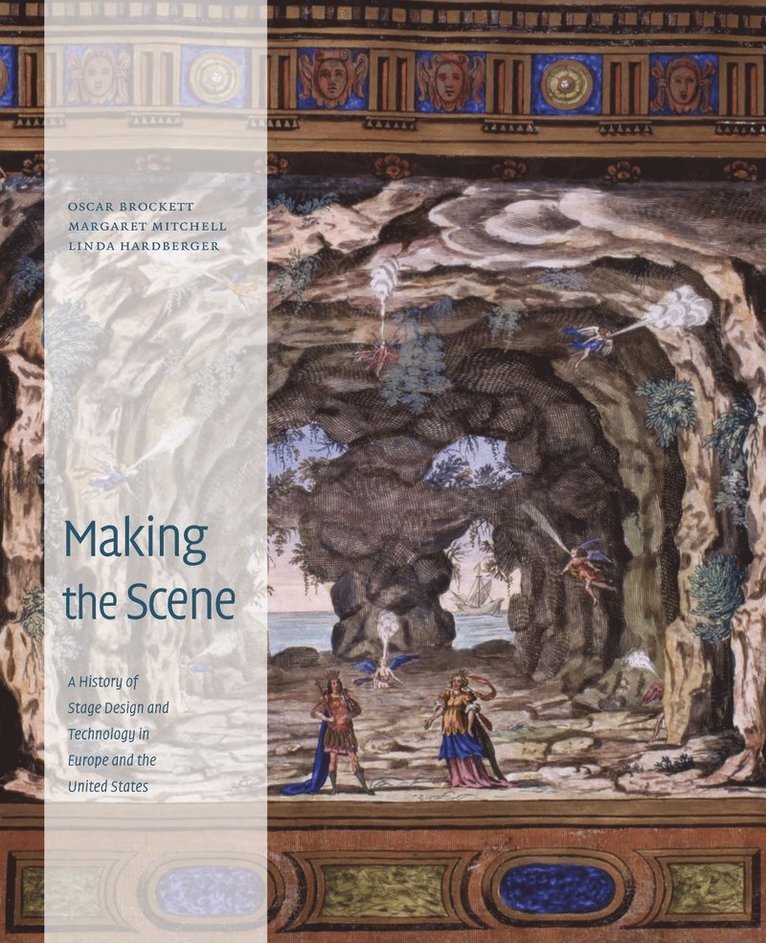 Oscar G. Brockett, Margaret A. Mitchell, Linda Hardberger - Making the Scene, Inbunden