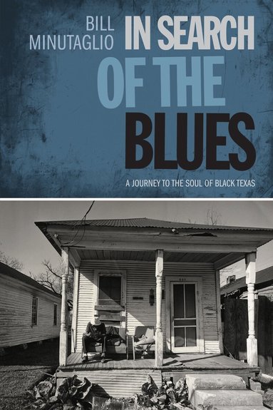 Bill Minutaglio - In Search of the Blues, Häftad