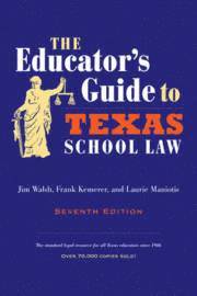 The Educator's Guide to Texas School Law