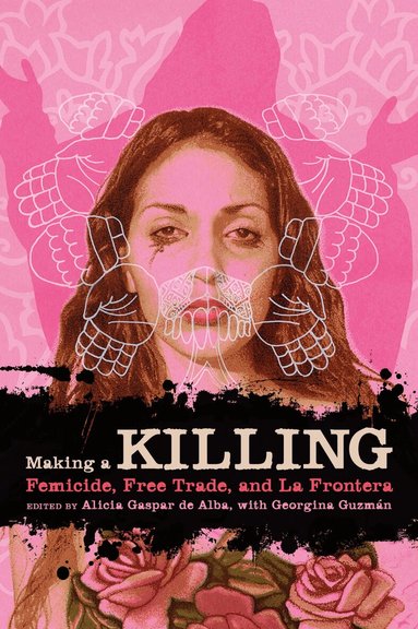 Alicia Gaspar de Alba, Georgina Guzmán - Making a Killing, Häftad