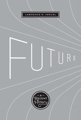Lawrence R. Samuel - Future, Häftad