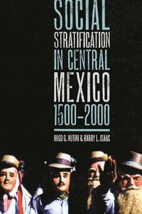 bokomslag Social Stratification in Central Mexico, 1500-2000