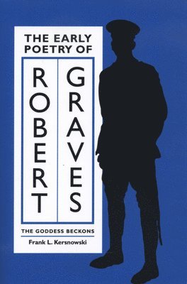 Frank L. Kersnowski - Early Poetry of Robert Graves, Häftad