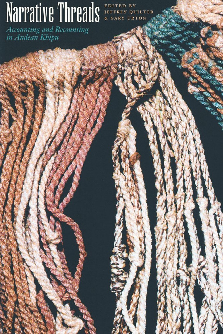 Jeffrey Quilter, Gary Urton - Narrative Threads, Häftad