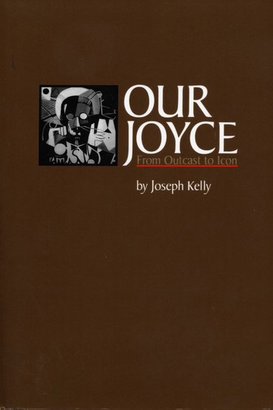 Joseph Kelly - Our Joyce, Häftad