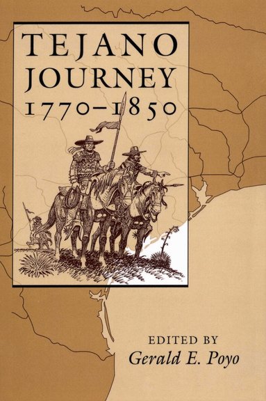 Gerald E. Poyo - Tejano Journey, 1770-1850, Häftad