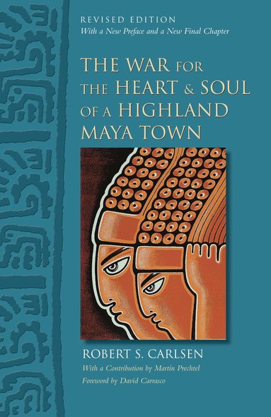 bokomslag War for the Heart and Soul of a Highland Maya Town