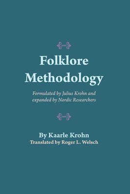 Kaarle Krohn - Folklore Methodology, Häftad
