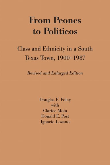 Douglas E. Foley, Clarice Mota, Donald E. Post, Ignacio Lozano - From Peones to Politicos, Häftad