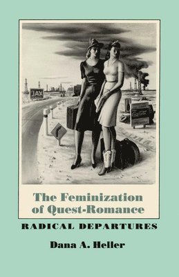 bokomslag The Feminization of Quest-Romance