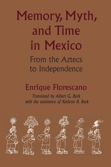 bokomslag Memory, Myth, and Time in Mexico