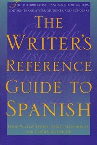bokomslag The Writer's Reference Guide to Spanish