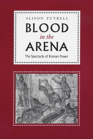 Alison Futrell - Blood in the Arena, Häftad