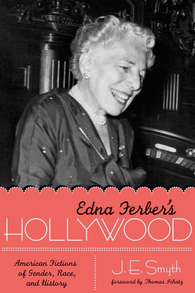 J. E. Smyth - Edna Ferber's Hollywood, Häftad