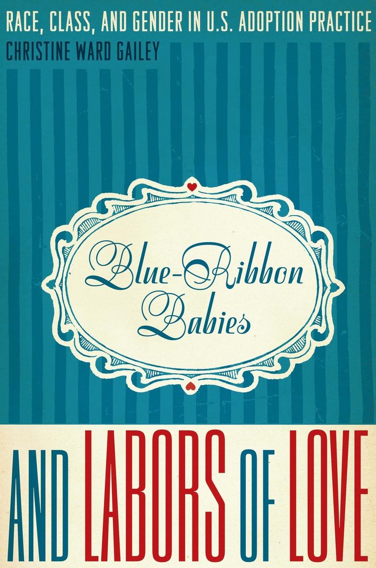 Christine Ward Gailey - Blue-Ribbon Babies and Labors of Love, Häftad