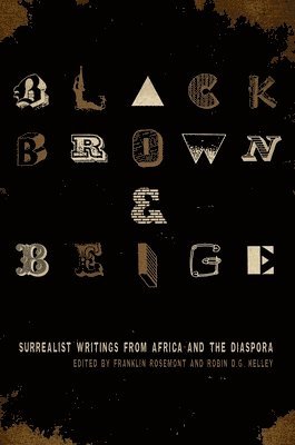 Franklin Rosemont, Robin D.G. Kelley - Black, Brown, & Beige, Häftad