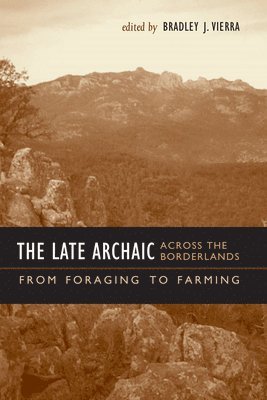The Late Archaic across the Borderlands 1