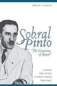 bokomslag Sobral Pinto, &quot;The Conscience of Brazil&quot;