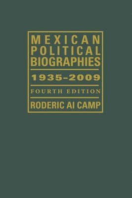 Roderic Ai Camp - Mexican Political Biographies, 1935-2009, Inbunden