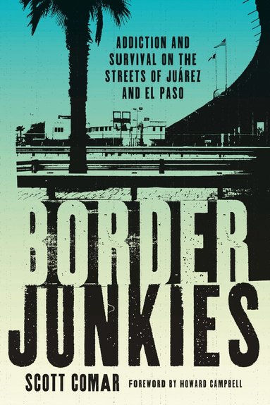 Scott Comar - Border Junkies, Häftad
