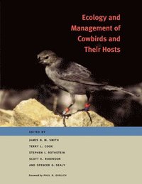 bokomslag Ecology and Management of Cowbirds and Their Hosts
