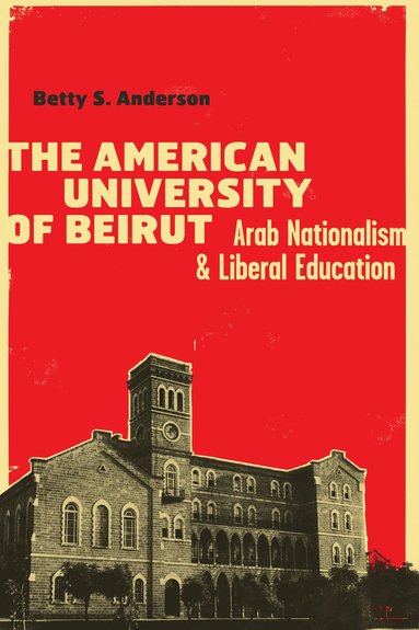 bokomslag American University of Beirut
