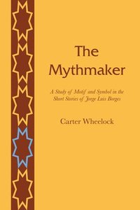 bokomslag The Mythmaker