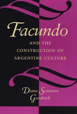 Facundo and the Construction of Argentine Culture 1