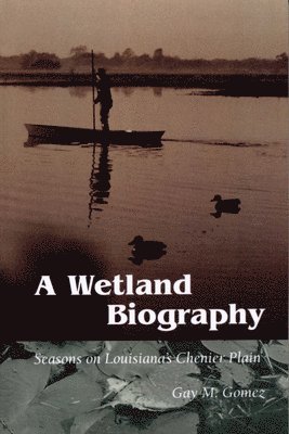 bokomslag A Wetland Biography