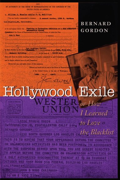 Bernard Gordon - Hollywood Exile, or How I Learned to Love the Blacklist, Häftad