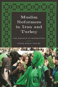 bokomslag Muslim Reformers in Iran and Turkey