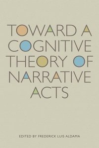 bokomslag Toward a Cognitive Theory of Narrative Acts