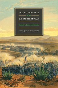 bokomslag The Literatures of the U.S.-Mexican War