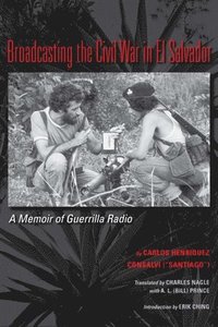 bokomslag Broadcasting the Civil War in El Salvador