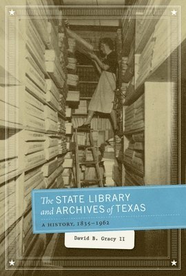 bokomslag The State Library and Archives of Texas