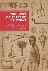 bokomslag The Laws of Slavery in Texas