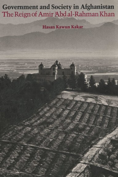 Hasan Kawun Kakar - Government and Society in Afghanistan, Häftad