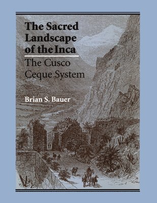 The Sacred Landscape of the Inca 1