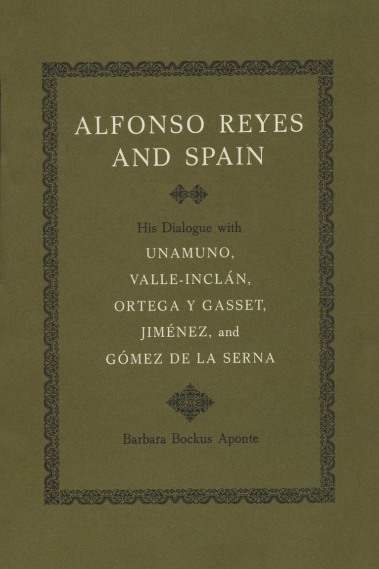 Barbara Bockus Aponte - Alfonso Reyes and Spain, Häftad