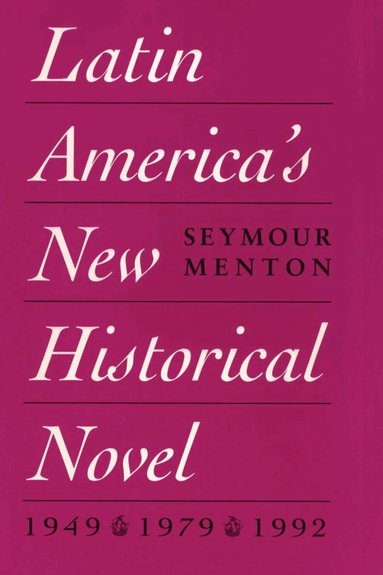 Seymour Menton - Latin America's New Historical Novel, Häftad