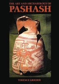 bokomslag The Art and Archaeology of Pashash