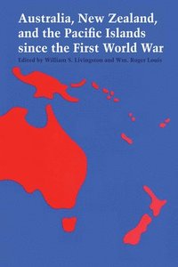 bokomslag Australia, New Zealand, and the Pacific Islands since the First World War