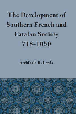 Development of Southern French and Catalan Society, 718-1050 1